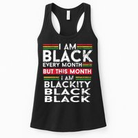 I Am Black Every Month But This Month I'm Blackity Black Womens Tank Top