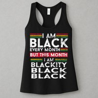 I Am Black Every Month But This Month I'm Blackity Black Womens Tank Top