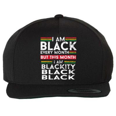 I Am Black Every Month But This Month I'm Blackity Black Wool Snapback Cap