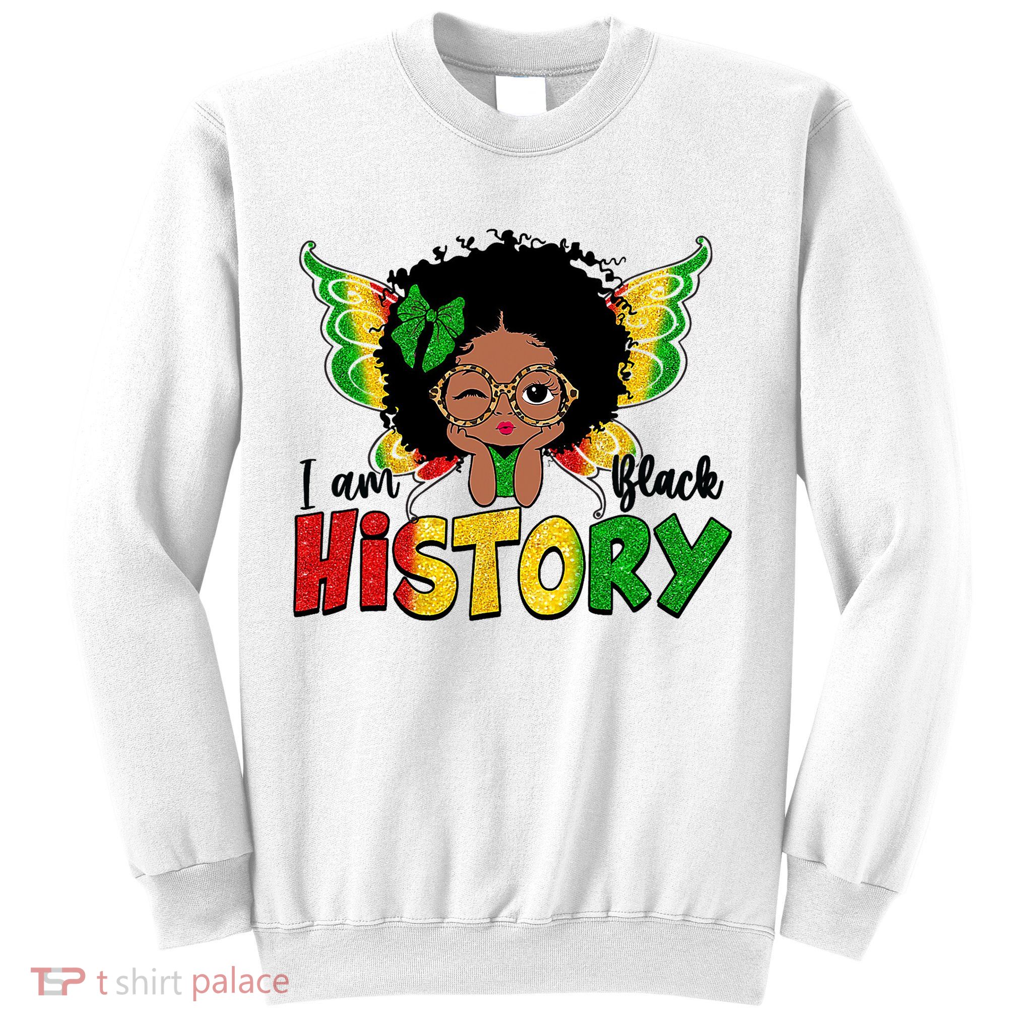 I Am Black History Month African American Sweatshirt
