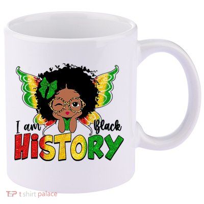 I Am Black History Month African American 11oz C Handle Ceramic Mug