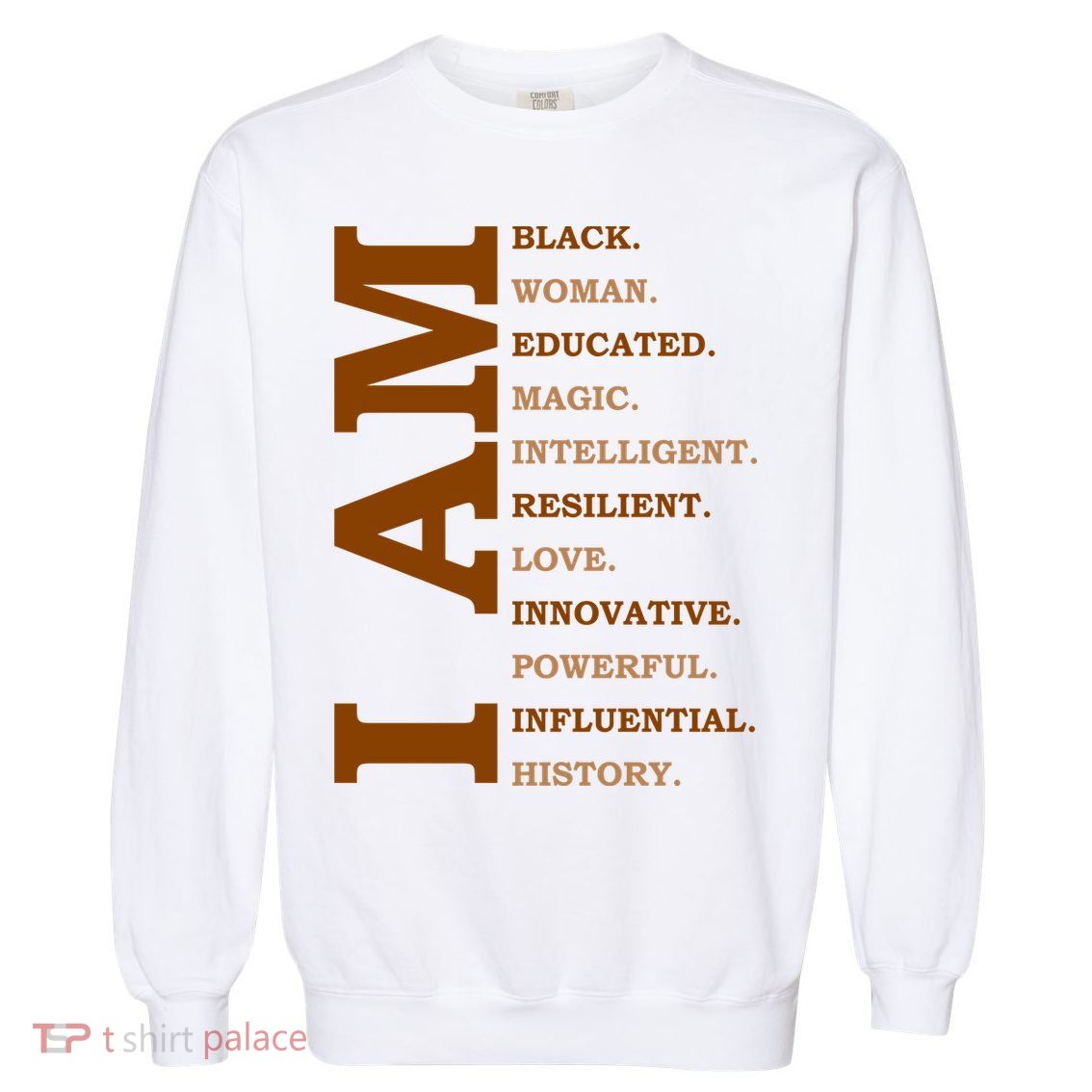 I Am Black Powerful Pride Quote Garment-Dyed Sweatshirt