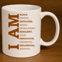 I Am Black Powerful Pride Quote 11oz C Handle Ceramic Mug