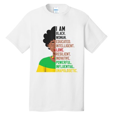 I Am Black Woman Educated Unapologetic African Girl Women Tall T-Shirt