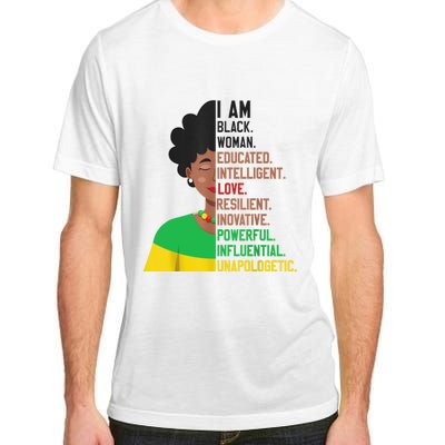 I Am Black Woman Educated Unapologetic African Girl Women Adult ChromaSoft Performance T-Shirt