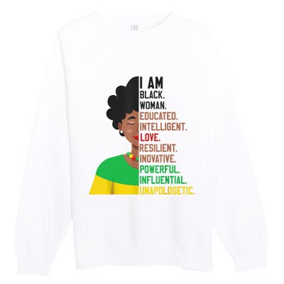 I Am Black Woman Educated Unapologetic African Girl Women Premium Crewneck Sweatshirt