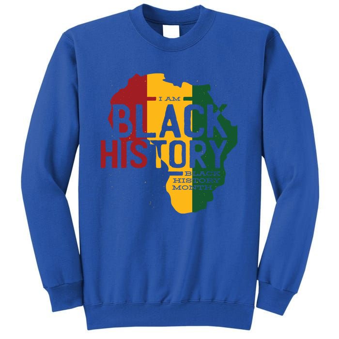 I Am Black History Black History Month Gift Tall Sweatshirt