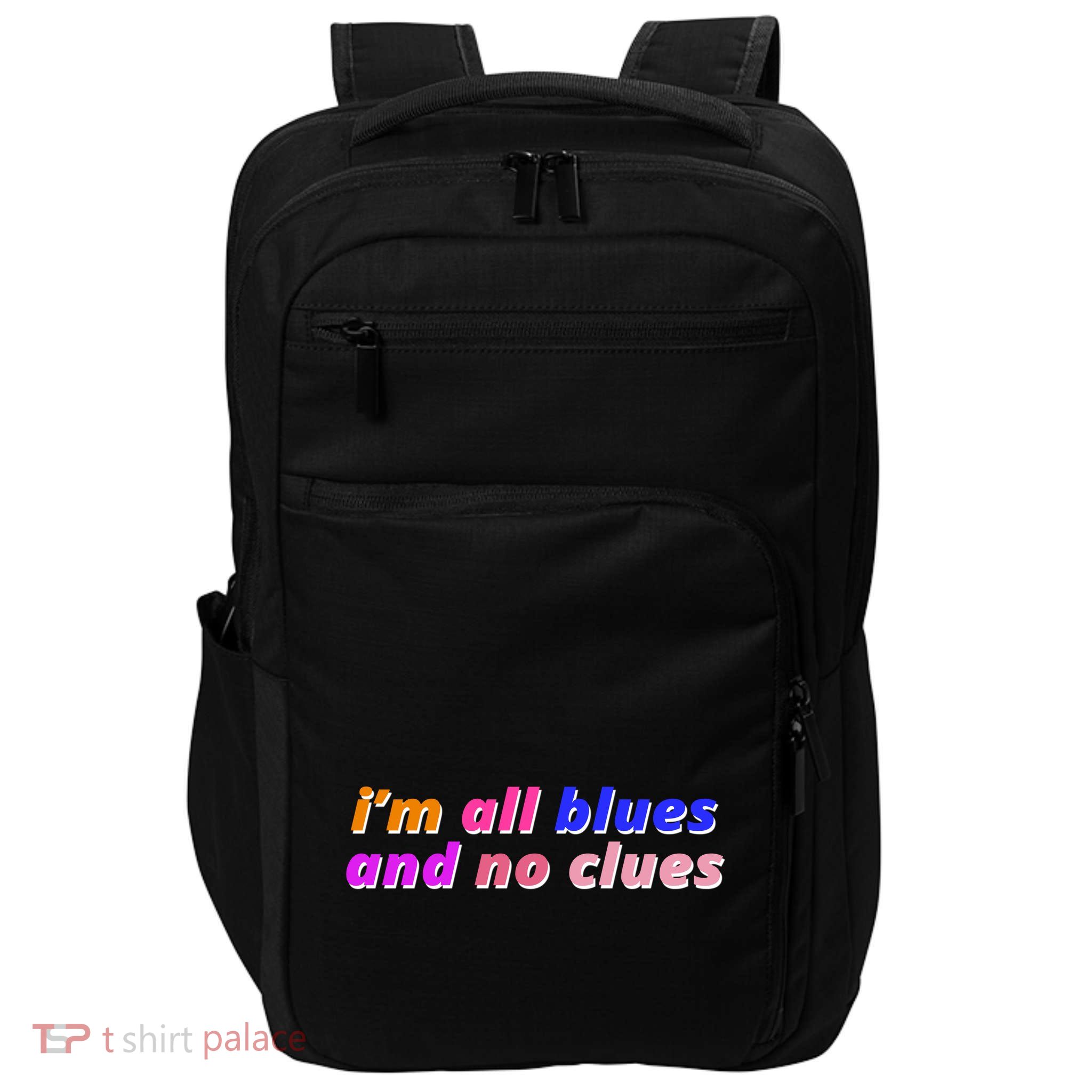 I'm All Blues And No Clues Impact Tech Backpack