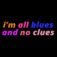 I'm All Blues And No Clues 16oz Travel Tumbler