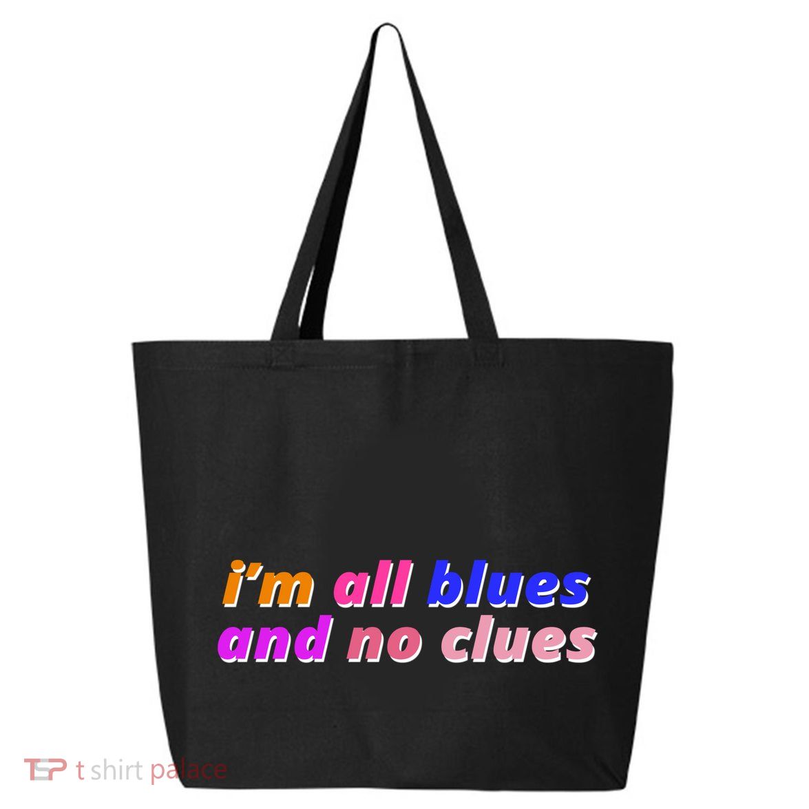 I'm All Blues And No Clues 25L Jumbo Tote