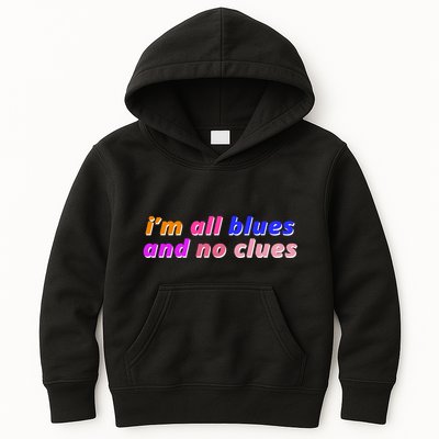 I'm All Blues And No Clues Kids Hoodie