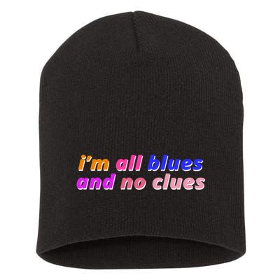 I'm All Blues And No Clues Short Acrylic Beanie
