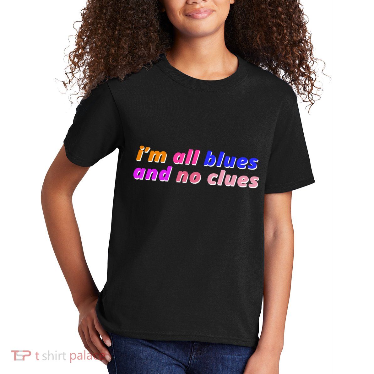 I'm All Blues And No Clues Kids T-Shirt