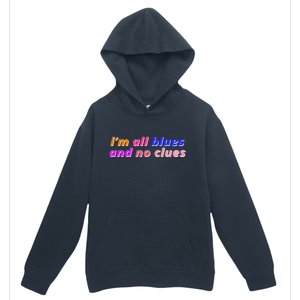 I'm All Blues And No Clues Urban Pullover Hoodie