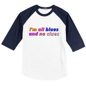 I'm All Blues And No Clues Baseball Sleeve Shirt