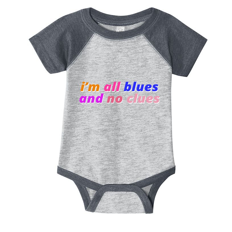 I'm All Blues And No Clues Infant Baby Jersey Bodysuit