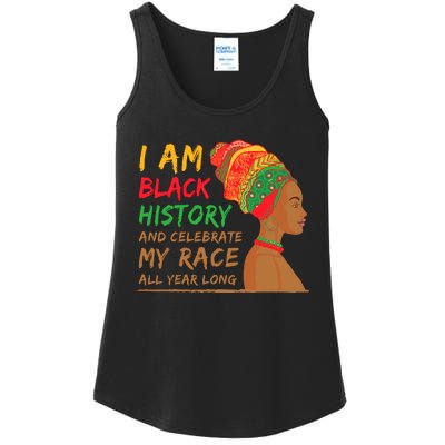 I Am Black History And Celebrate My Race All Year Long Black Girl Africa Ladies Essential Tank