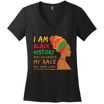 I Am Black History And Celebrate My Race All Year Long Black Girl Africa Women's V-Neck T-Shirt