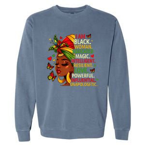 I Am Black Woman Educated Magic Intelligent Melanin Garment-Dyed Sweatshirt