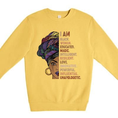 I Am Black Woman Black History Month Unapologetically Premium Crewneck Sweatshirt