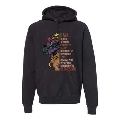 I Am Black Woman Black History Month Unapologetically Premium Hoodie