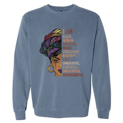 I Am Black Woman Black History Month Unapologetically Garment-Dyed Sweatshirt