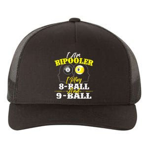 I Am Bipooler Snooker Game Pool Player Billiards Lover Gift Yupoong Adult 5-Panel Trucker Hat