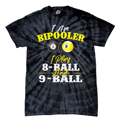 I Am Bipooler Snooker Game Pool Player Billiards Lover Gift Tie-Dye T-Shirt