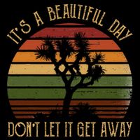 ItS A Beautiful Day Do Not Let It Get Aways Cooling Performance Crew T-Shirt