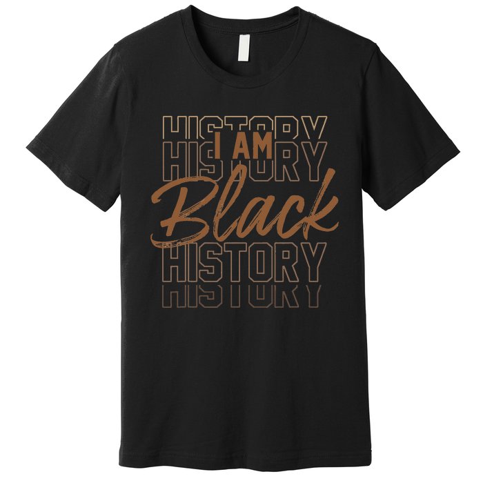 I Am Black Woman Melanin Africa Pride History BHM Premium T-Shirt