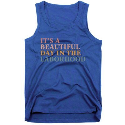 ItS A Beautiful Day In The Laborhood Labor Delivery Retro Cool Gift Tank Top