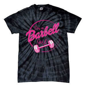 IM A Barbell Girl Tie-Dye T-Shirt