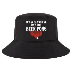 Its A Beautiful Day For Beer Pong Gag Ing Game Cute Gift Cool Comfort Performance Bucket Hat