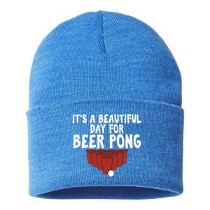 Its A Beautiful Day For Beer Pong Gag Ing Game Cute Gift Sustainable Knit Beanie