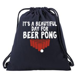 Its A Beautiful Day For Beer Pong Gag Ing Game Cute Gift Drawstring Bag