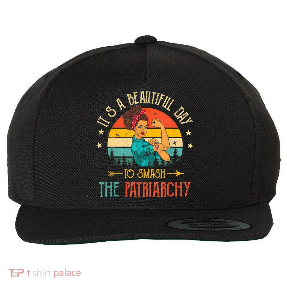 It's A Beautiful Day To Smash The Patriarchy Funny Feminism Wool Snapback Cap