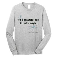 It’S A Beautiful Day To Make Magic Long Sleeve Shirt