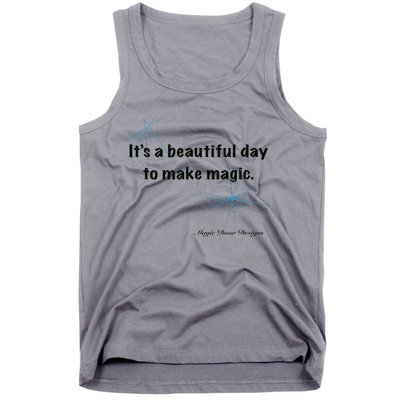 It’S A Beautiful Day To Make Magic Tank Top