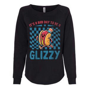 It’S A Bad Day To Be A Glizzy 4th Of July Womens California Wash Sweatshirt