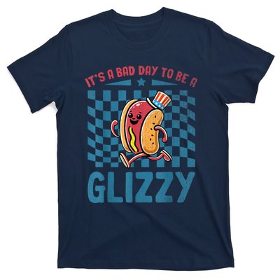 It’S A Bad Day To Be A Glizzy 4th Of July T-Shirt