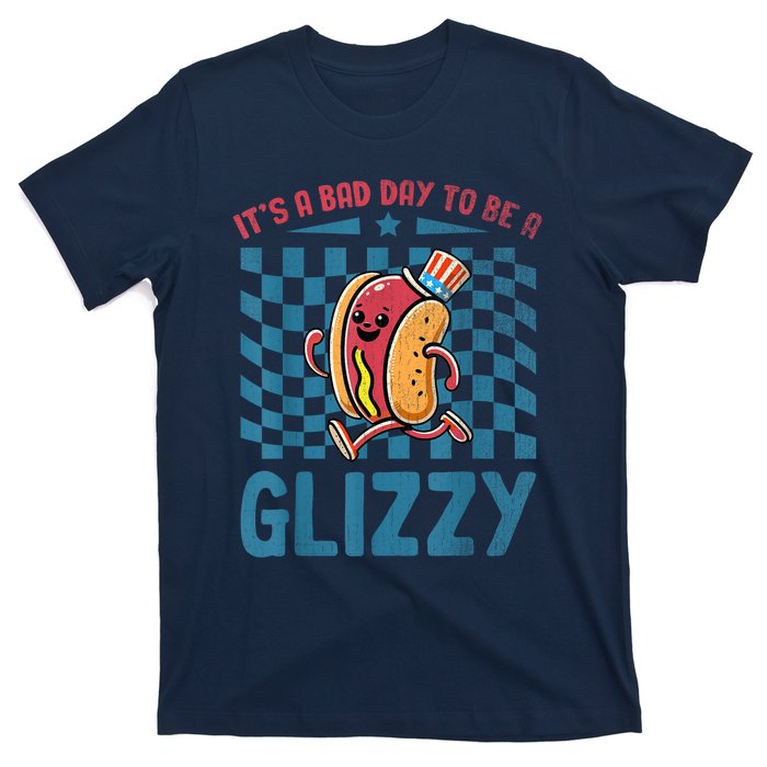 It’S A Bad Day To Be A Glizzy 4th Of July T-Shirt