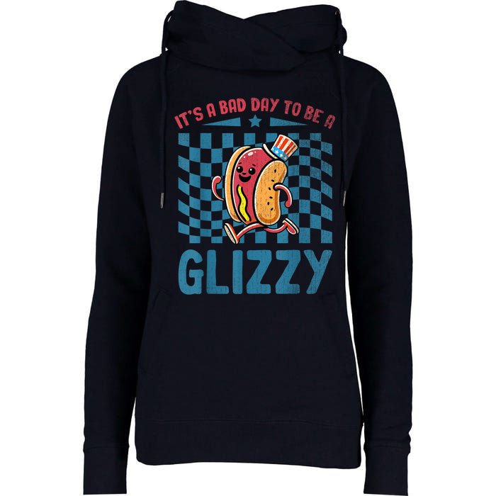 It’S A Bad Day To Be A Glizzy 4th Of July Womens Funnel Neck Pullover Hood