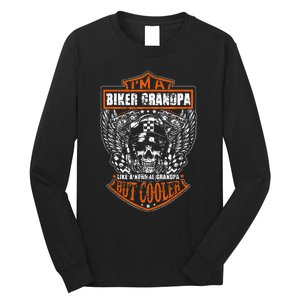 Im A Biker Grandpa Like A Normal Grandpa But Cooler Long Sleeve Shirt