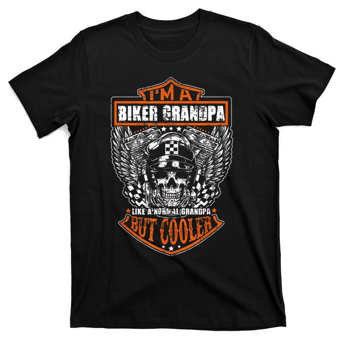 Im A Biker Grandpa Like A Normal Grandpa But Cooler T-Shirt