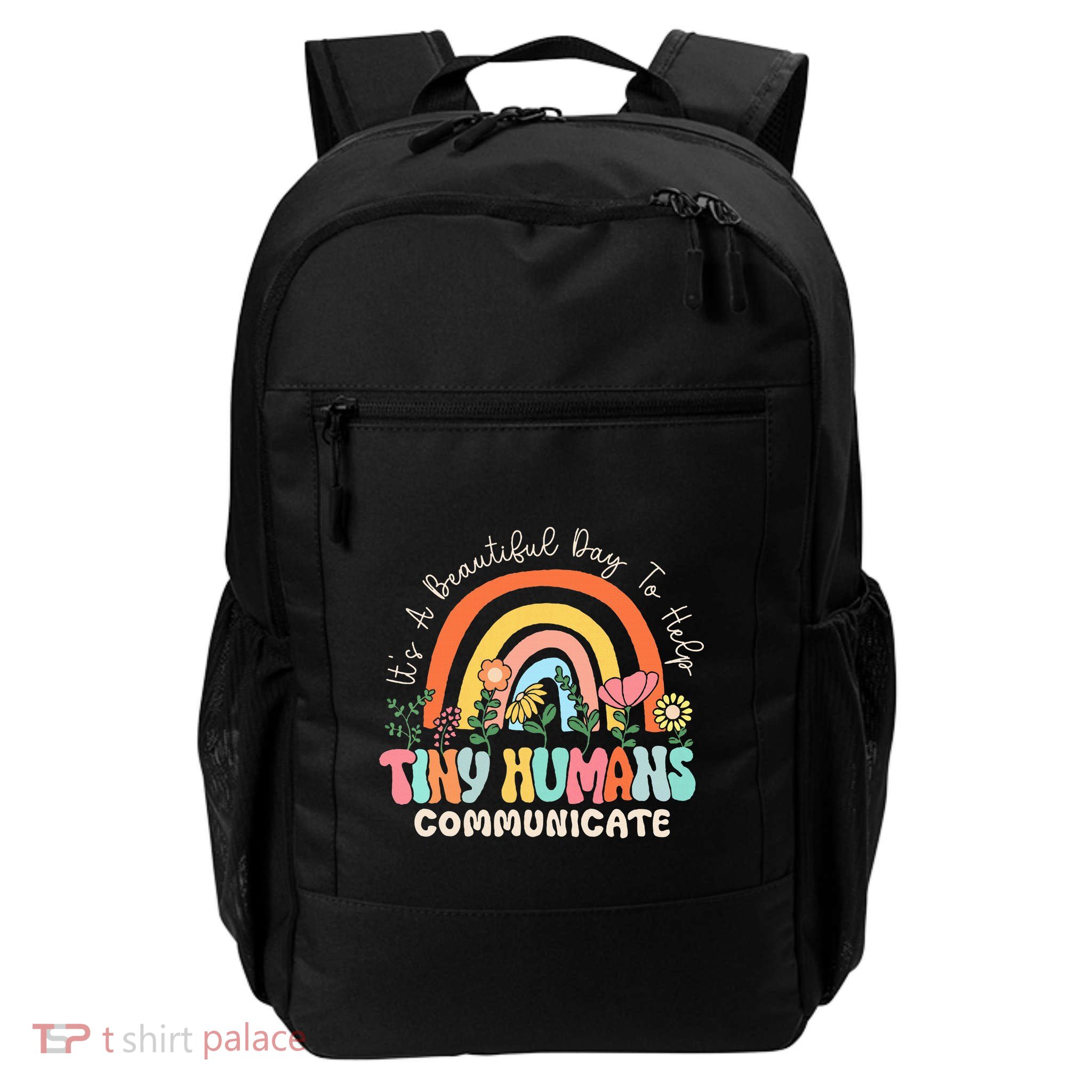 ItS A Beautiful Day To Help Tiny Humans Communicate Slp Daily Commute Backpack