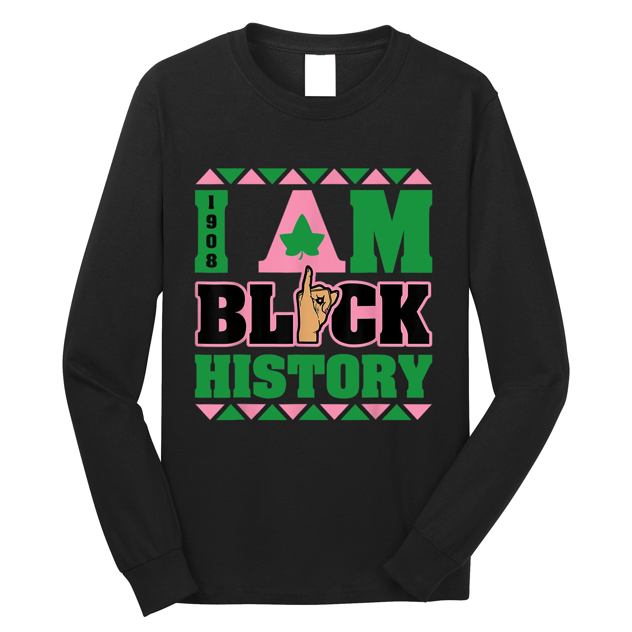I Am Black History Womens AKA African Sorority Long Sleeve Shirt