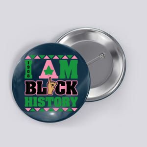 I Am Black History Womens AKA African Sorority Button