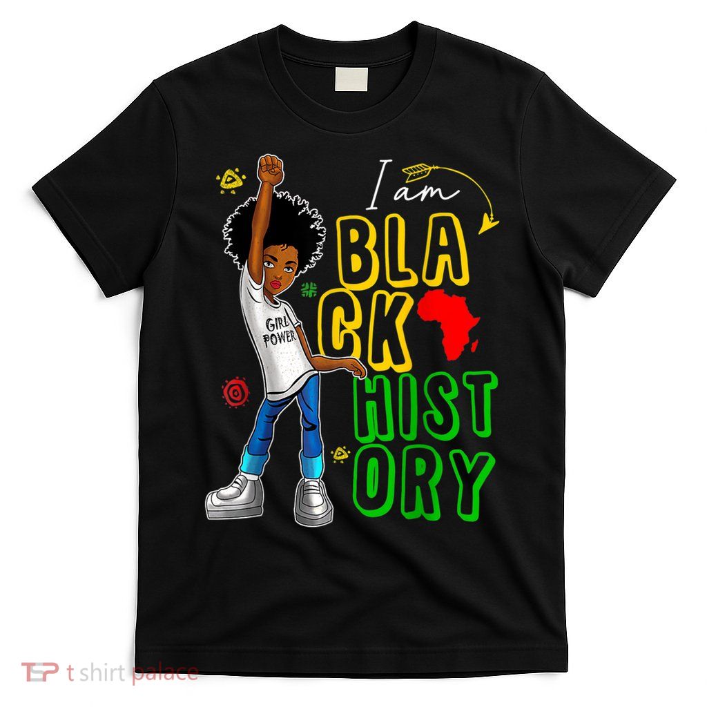 I Am Black History Month For Afro American T-Shirt