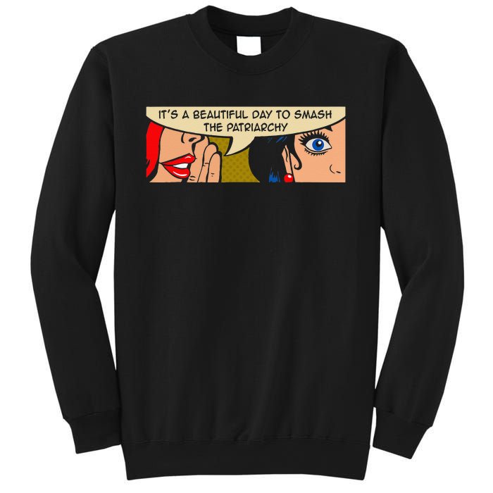 Its A Beautiful Day To Smash The Patriarchy Funny Feminism Sweatshirt