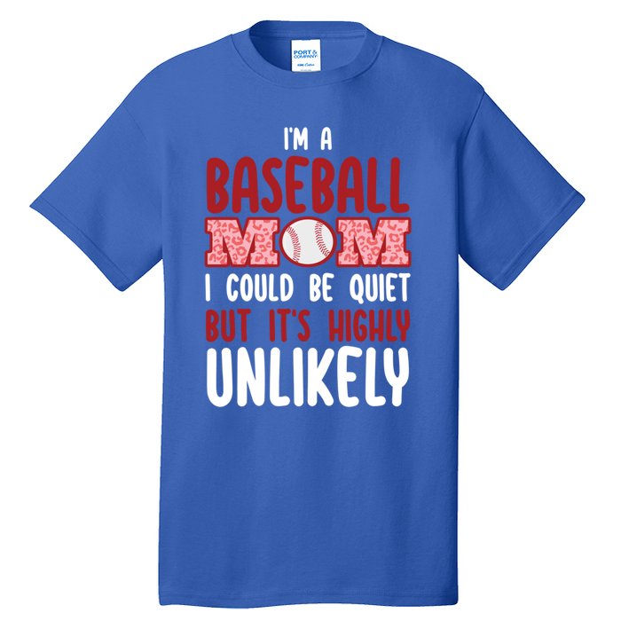 IM A Baseball Mom Player Funny Baseball Mama Mothers Day Gift Tall T-Shirt